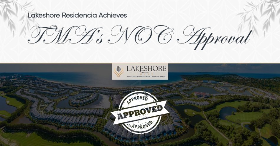 Lakeshore Residencia Achieves TMA’s NOC Approval