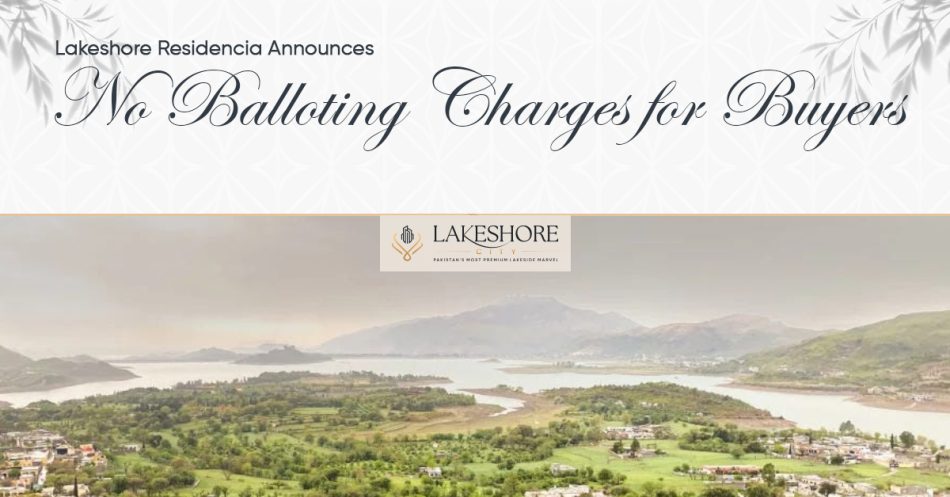 Lakeshore Residencia Announces No Balloting Charges for Buyers