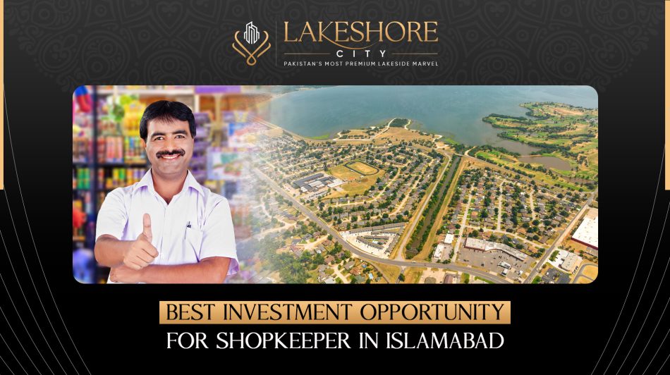 Best Investment Opportunity for Shopkeepers in Islamabad