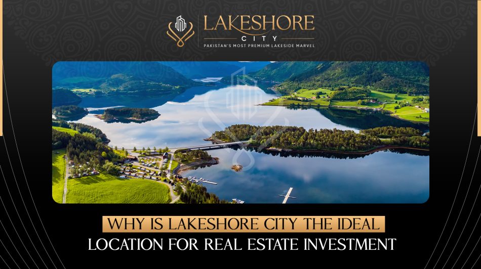 Lakeshore City the Ideal Location for Real Estate Investment