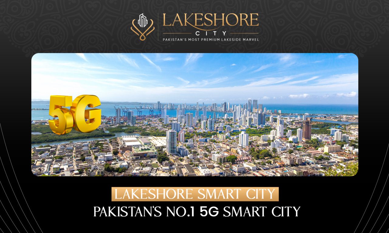 Lakeshore City Pakistan’s No.1 5G Smart city