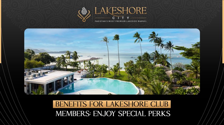 Special Advantages for Lakeshore Club Members