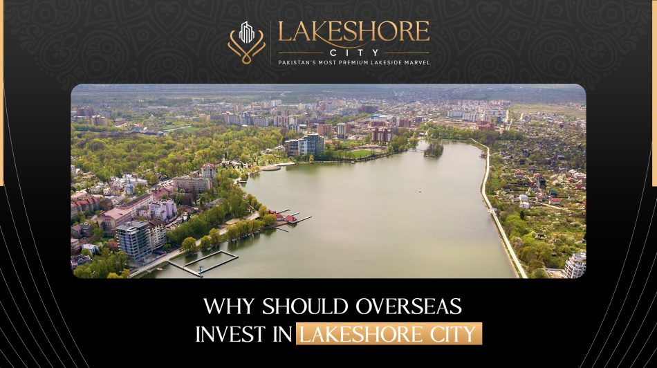 Why Should Overseas Invest in Lakeshore City
