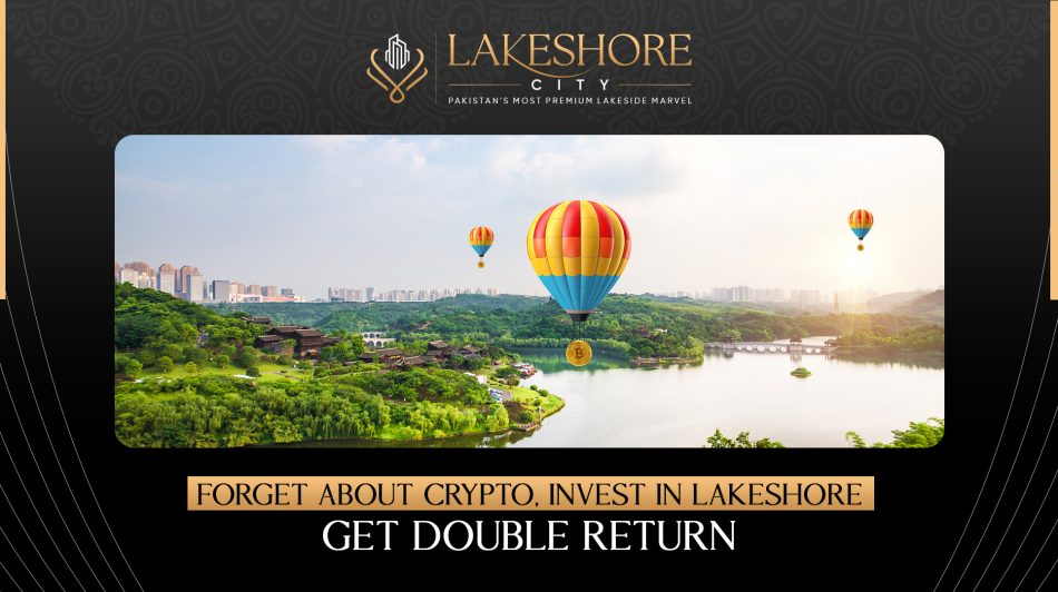 Forget About Crypto, Invest in Lakeshore City & Get a Double Return