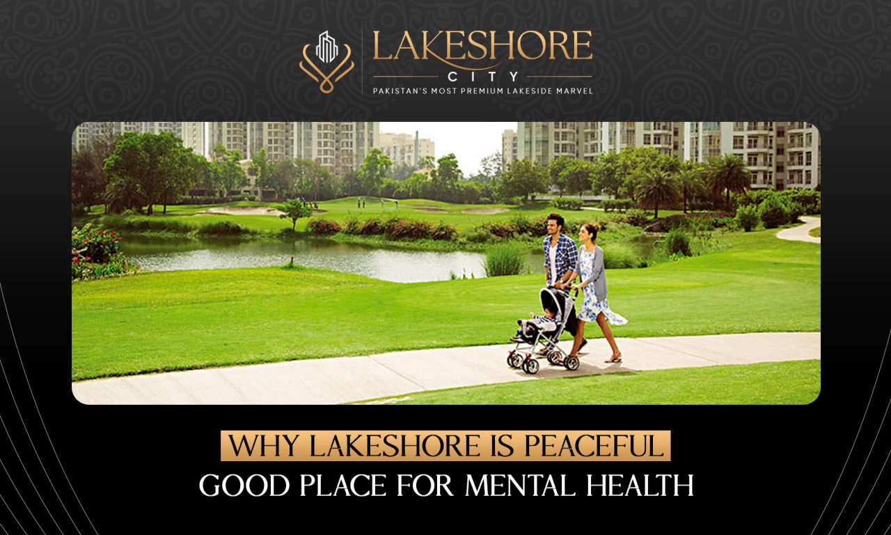 Why Lakeshore is Peaceful & Good Place for Mental Health