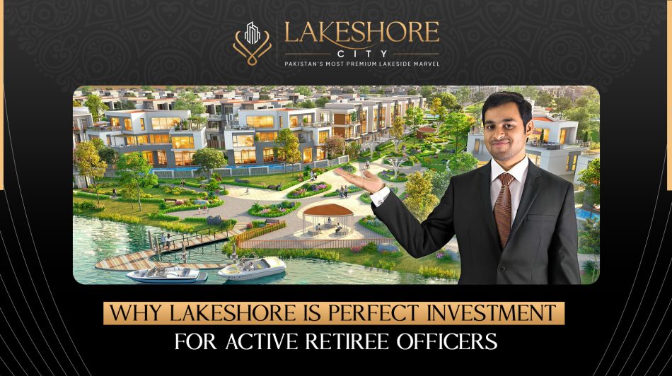 Why Lakeshore is Perfect investment for Active Retiree Officers