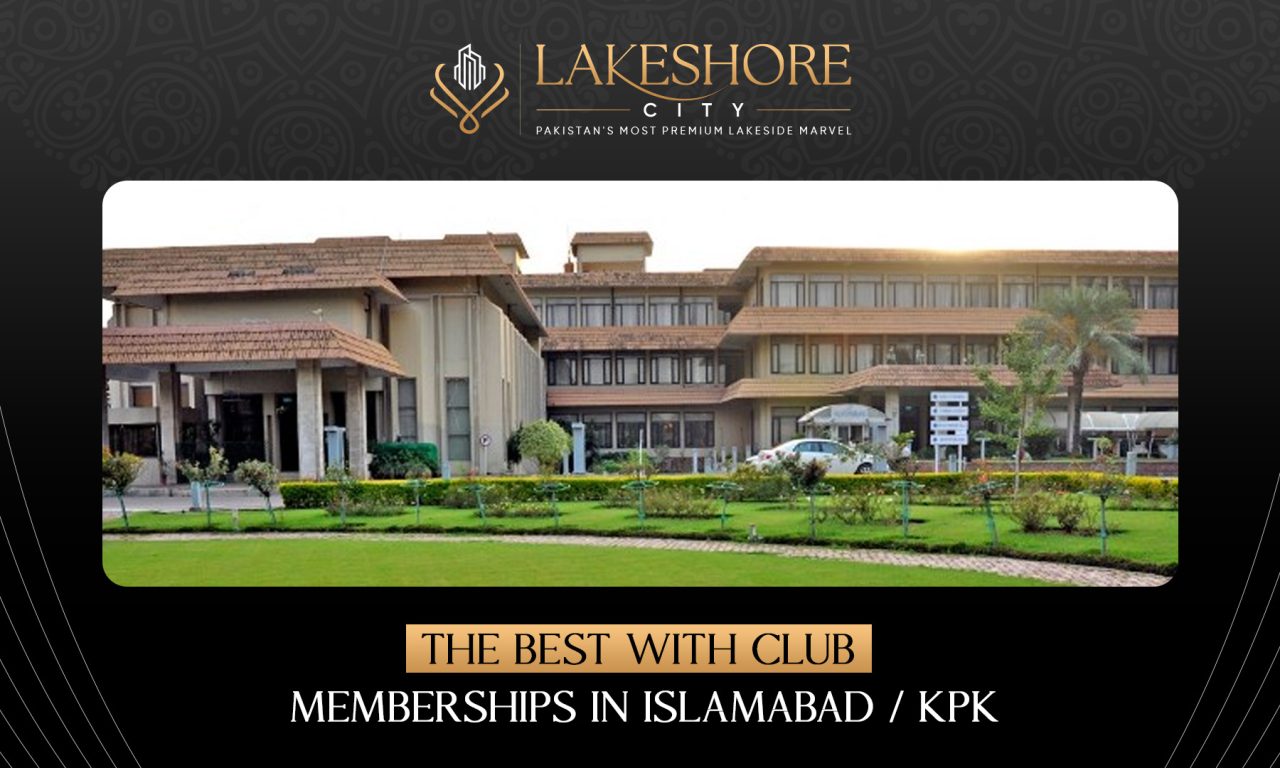 Discover the Best Club Memberships in Islamabad and KPK