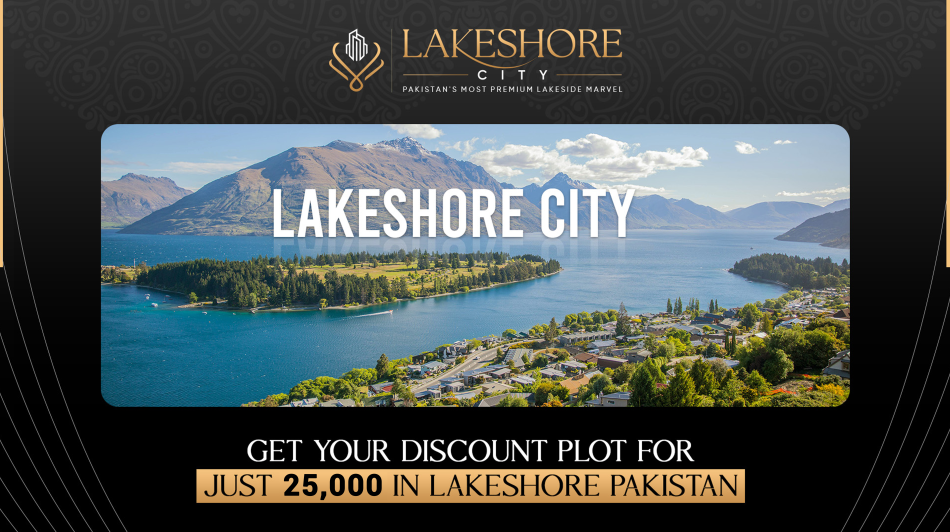 Get Your Discount Plot for Just 25,000 in Lakeshore Pakistan