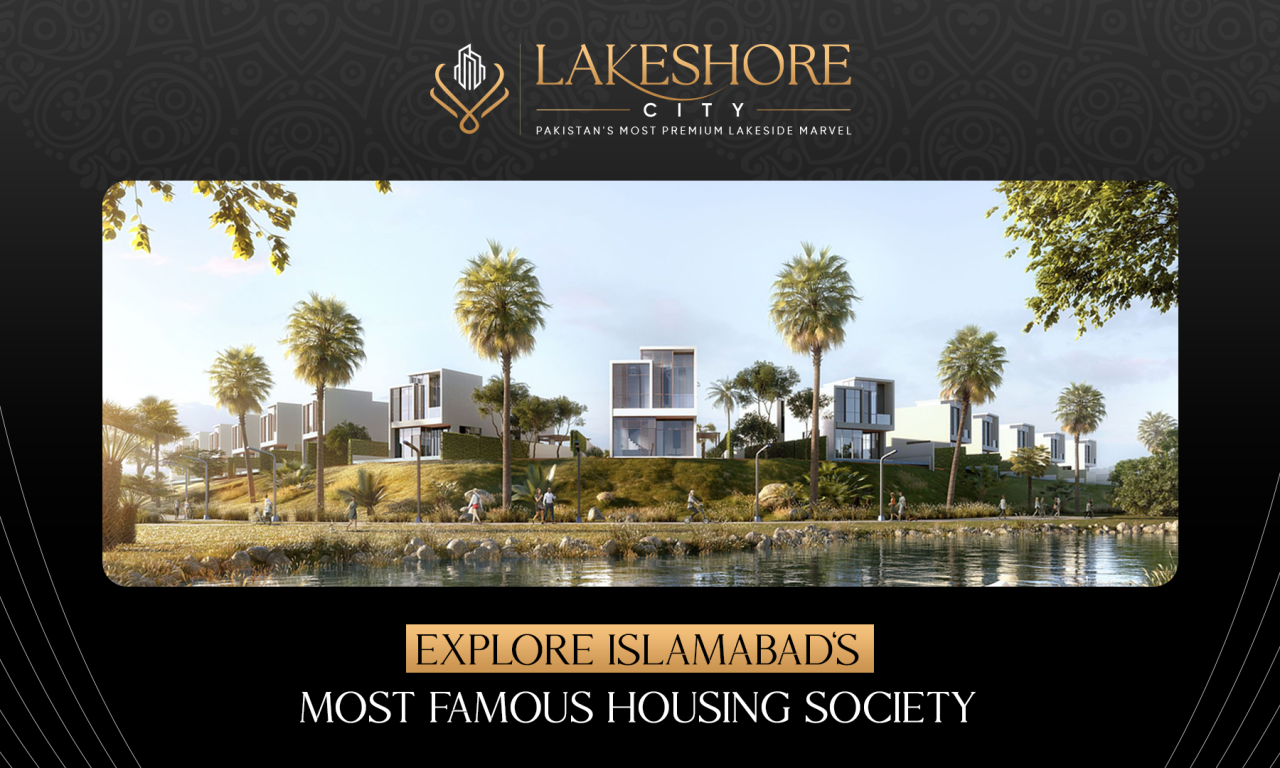 Explore Islamabad’s Most Famous Housing Society