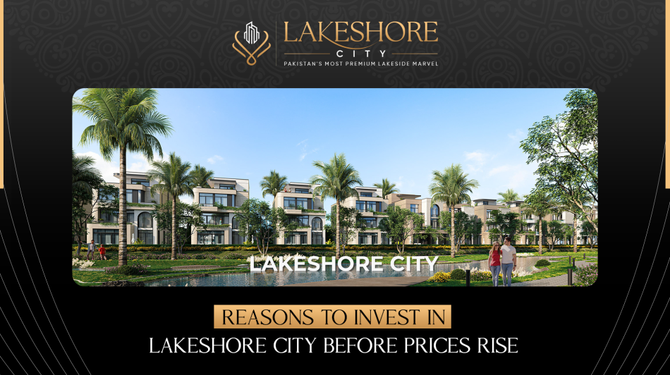 Reasons to Invest in Lakeshore City Before Prices Rise