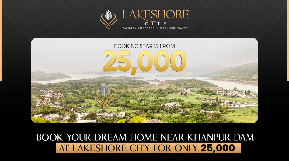 Book Your Dream Home Near Khanpur Dam at Lakeshore City for Only 25,000