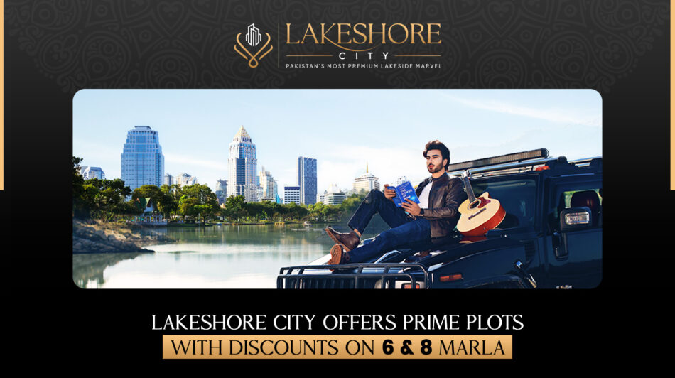 Limited Discounts on 6 & 8 Marla Plots Now Available at Lakeshore City