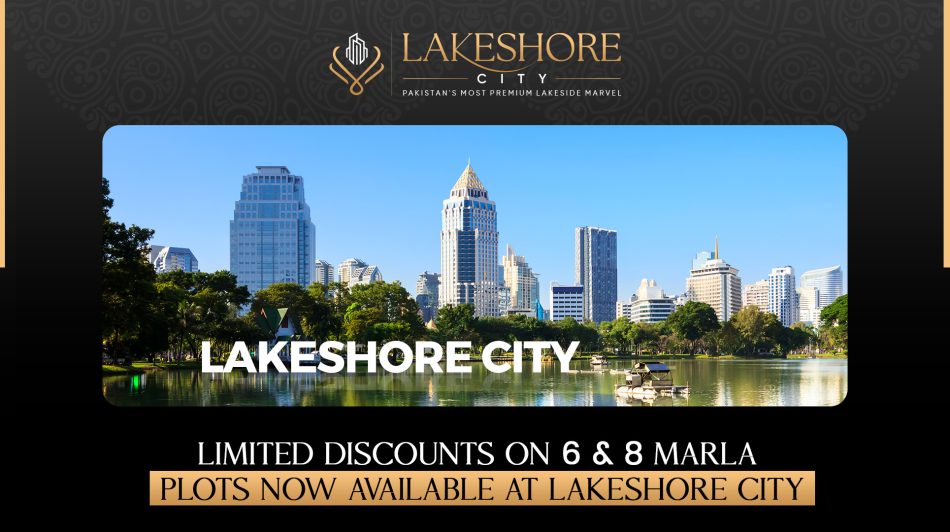 Limited Discounts on 6 & 8 Marla Plots Now Available at Lakeshore City