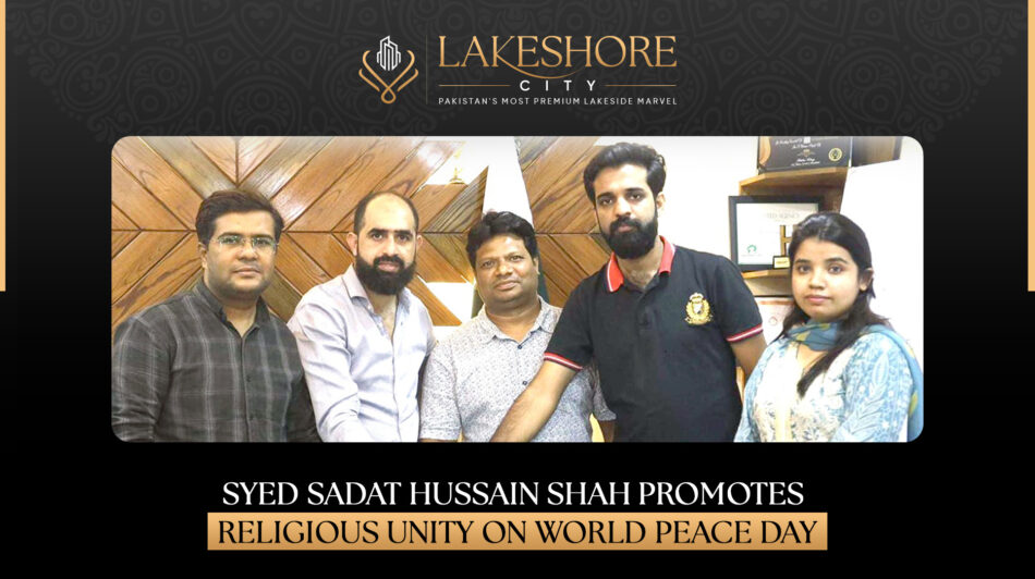 Syed Sadat Hussain Shah Promotes Religious Unity on World Peace Day