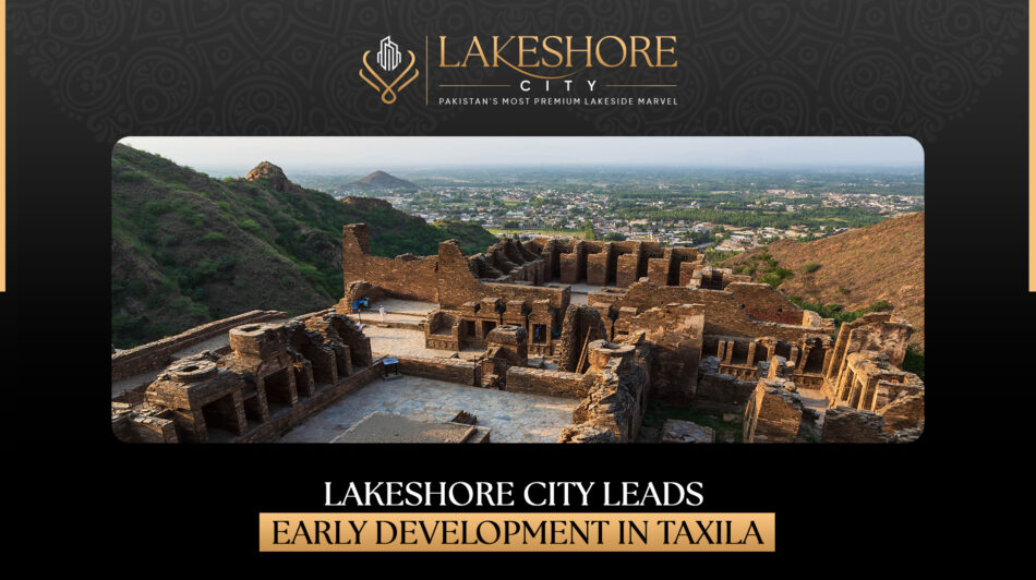 Lakeshore City Leads Early Development in Taxila