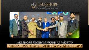 Lakeshore Receives Award at Pakistan International Travel, Tourism & Investment Expo