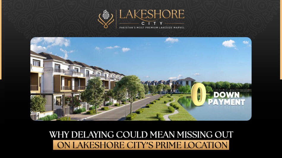 Why Delaying Could Mean Missing Out on Lakeshore City’s Prime Location