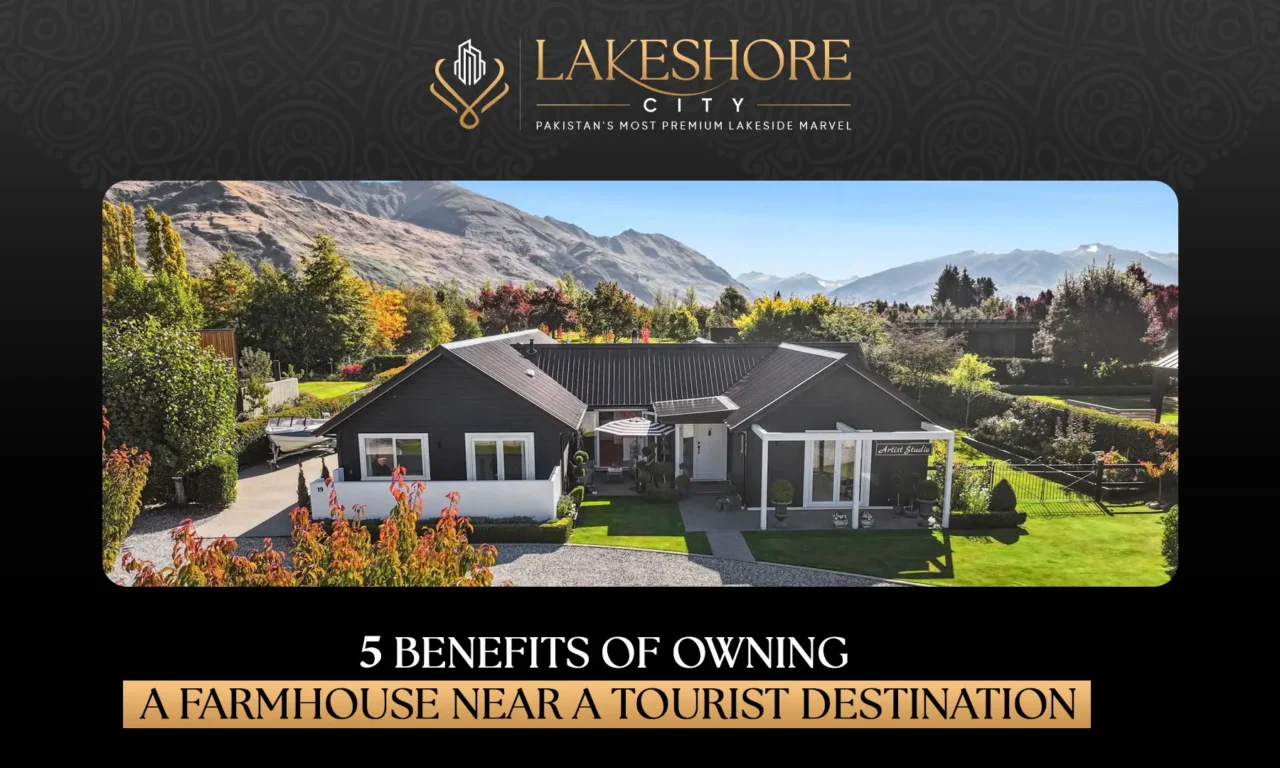 5 Benefits of Owning a Farmhouse Near a Tourist Destination