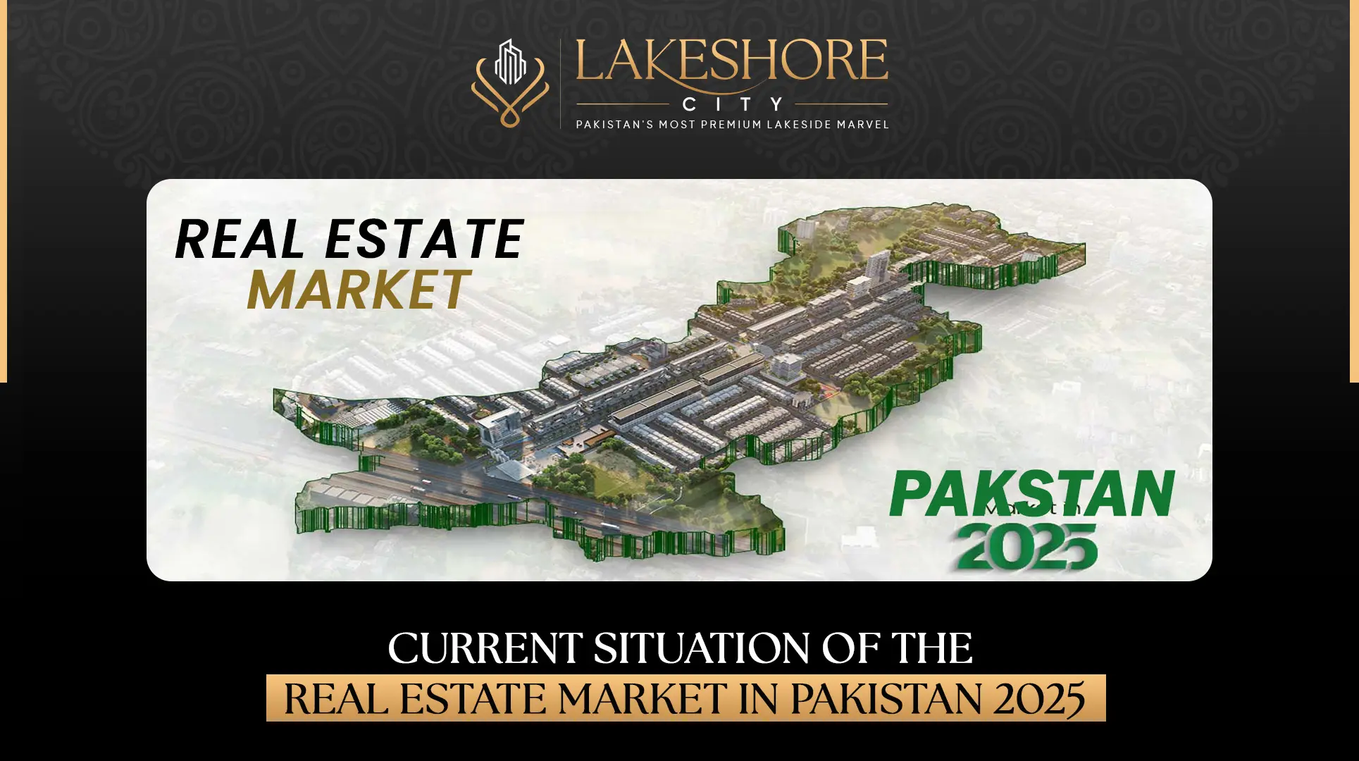 Current Situation of the Real Estate Market in Pakistan 2025 ...