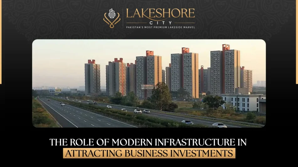 The Role of Modern Infrastructure in Attracting Business Investments