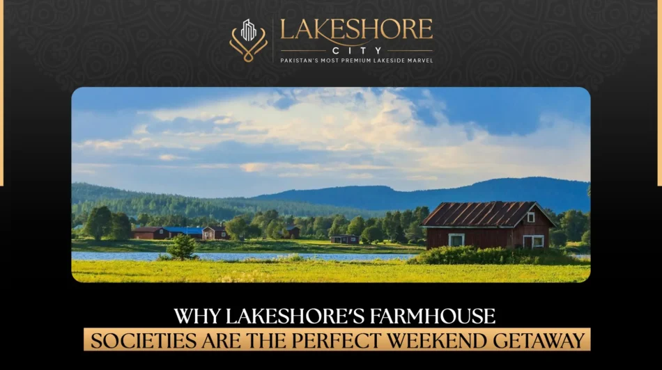 Why Lakeshore’s Farmhouse Societies Are the Perfect Weekend Getaway