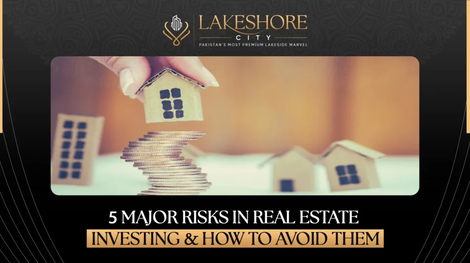 5 Major Risks in Real Estate Investing & How to Avoid Them