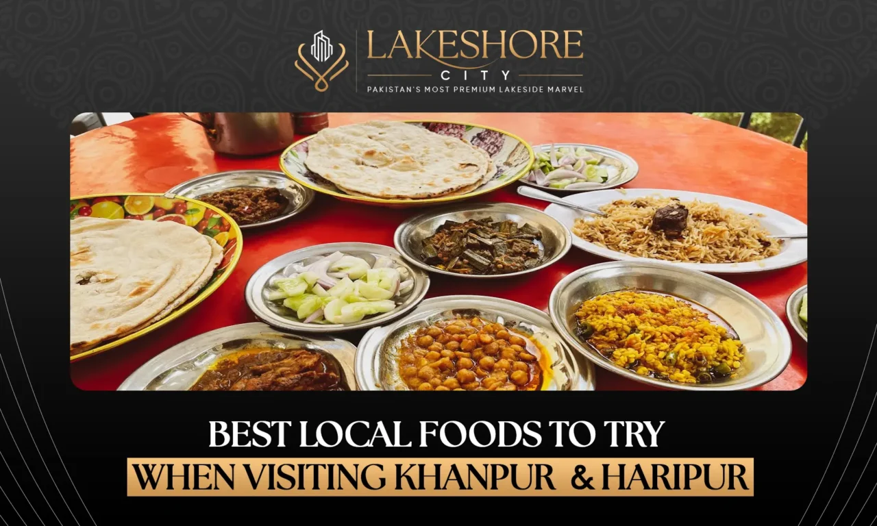 Best Local Foods to Try When Visiting Khanpur & Haripur