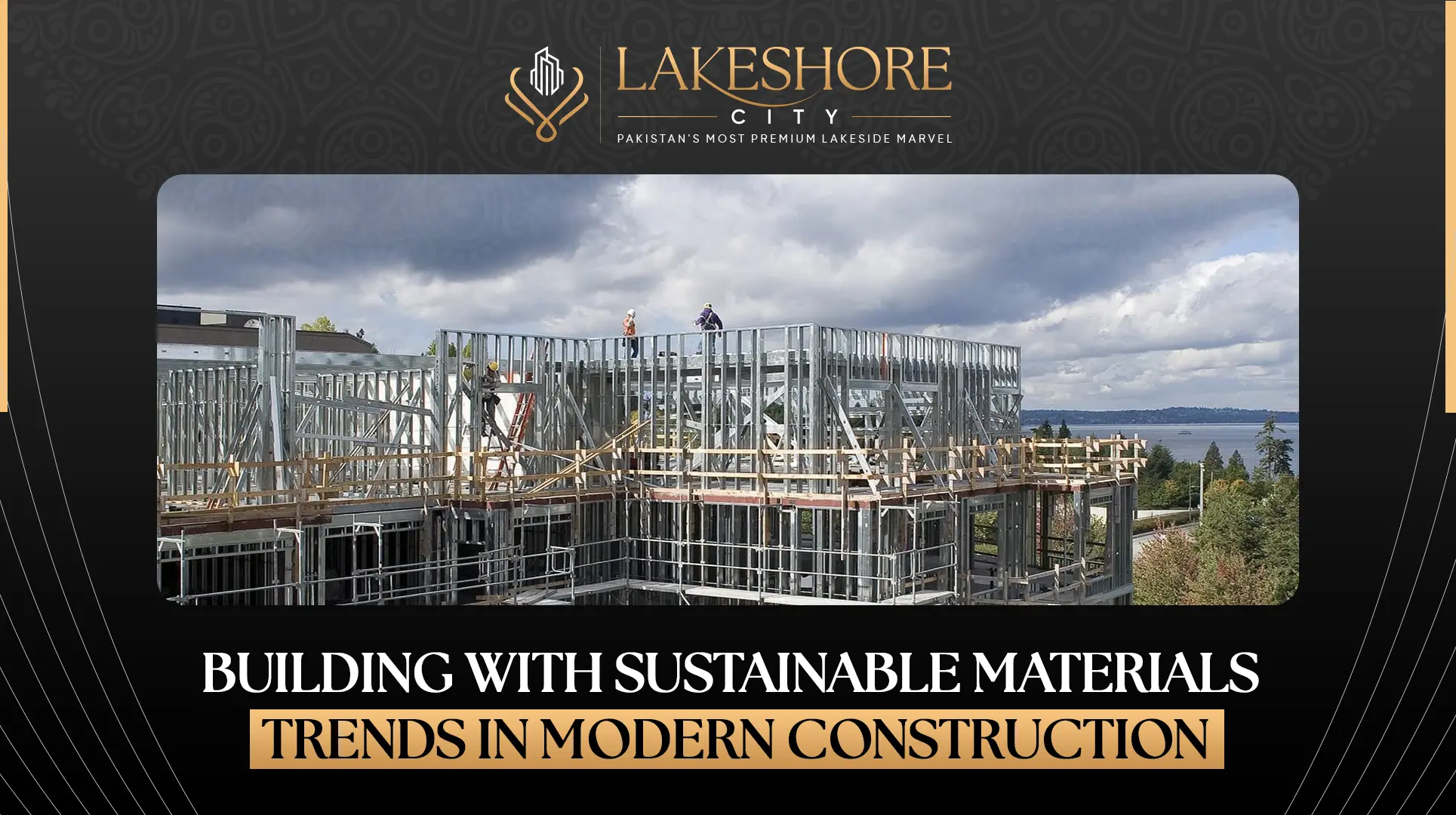 Building with Sustainable Materials: Trends in Modern Construction ...