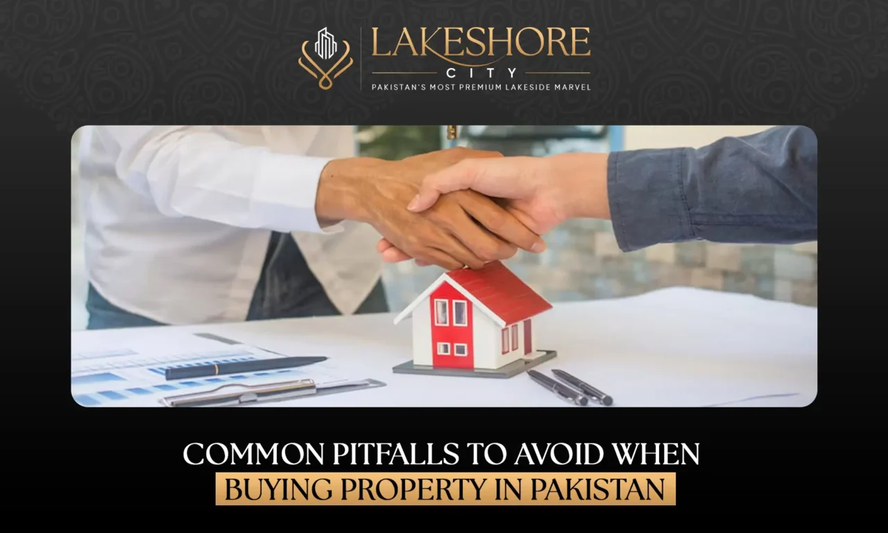 Common Pitfalls to Avoid When Buying Property in Pakistan