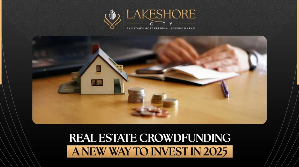 Real Estate Crowdfunding: A New Way to Invest in 2025