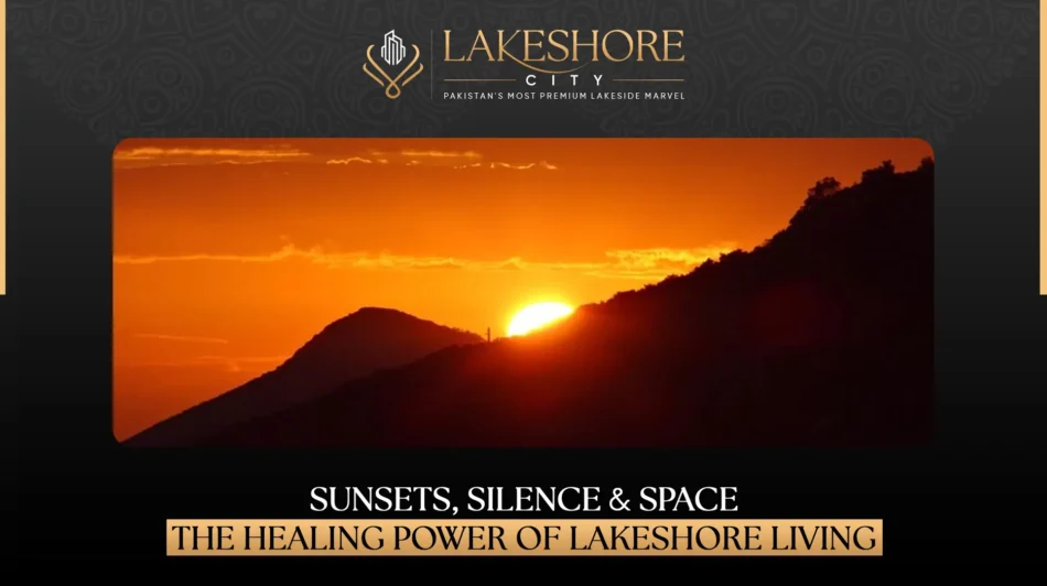 Sunsets, Silence & Space: The Healing Power of Lakeshore Living