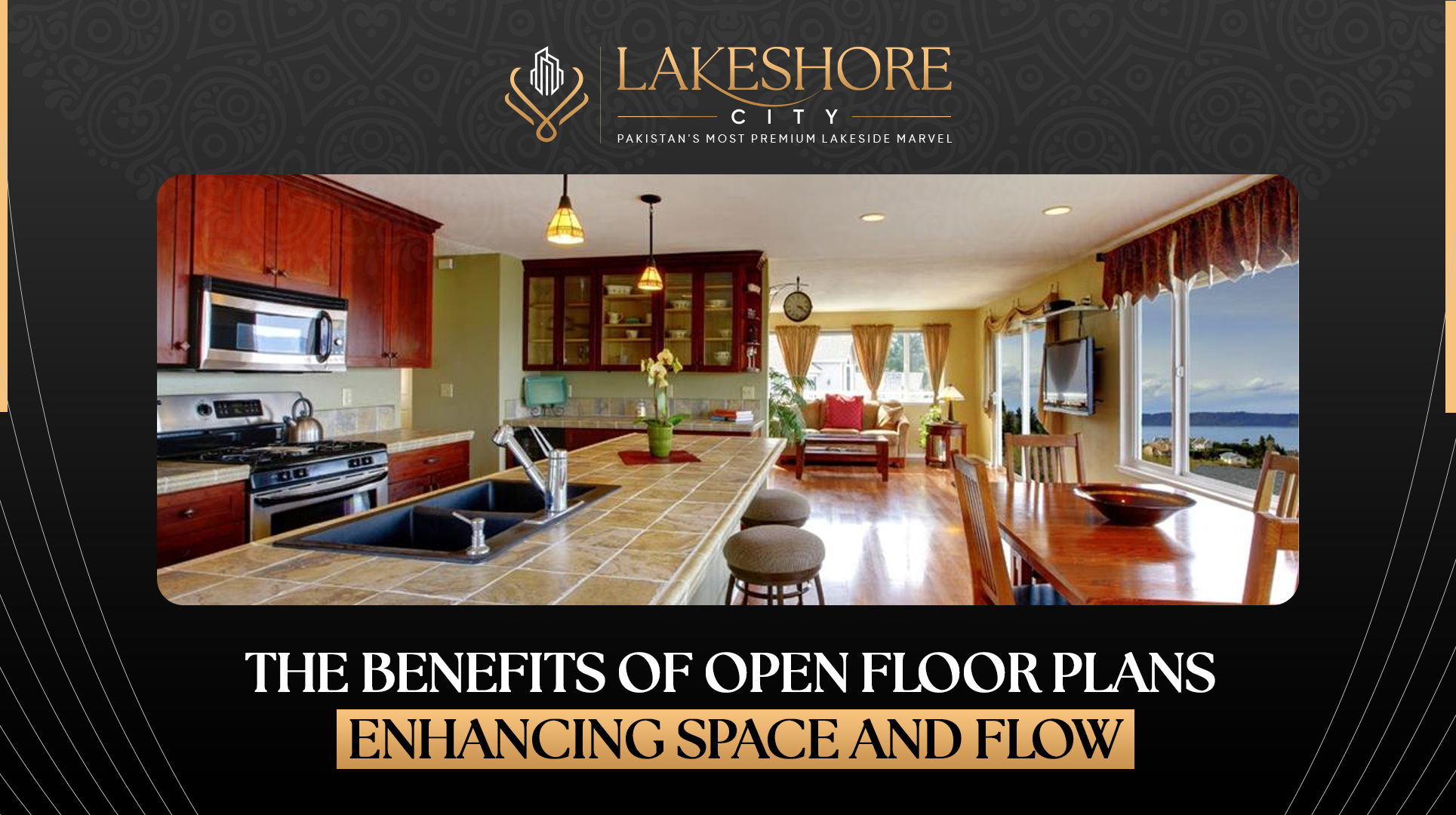 The Benefits of Open Floor Plans: Enhancing Space and Flow - Lakeshore City