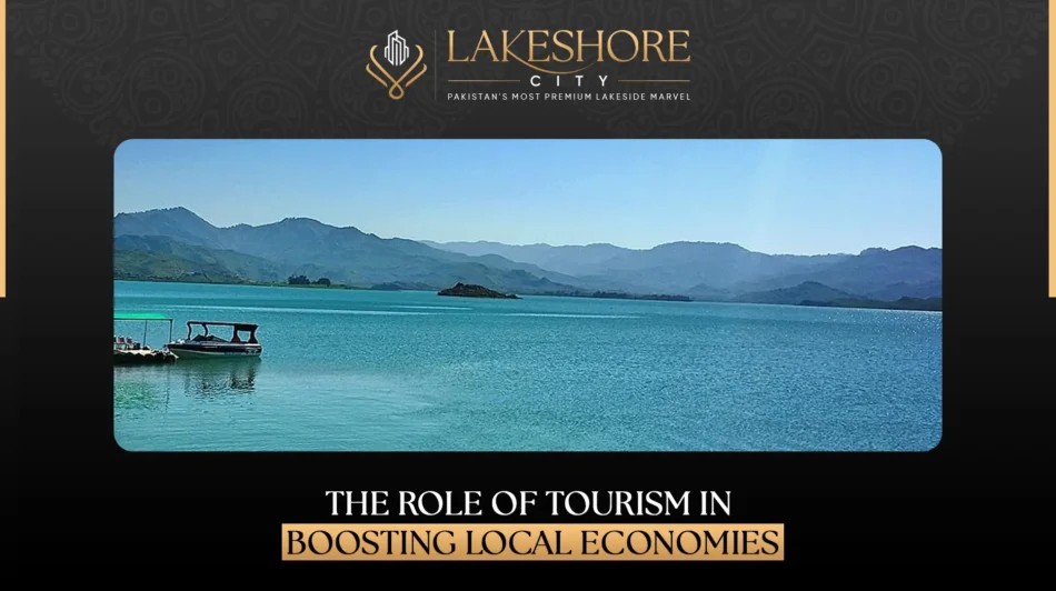 The Role of Tourism in Boosting Local Economies