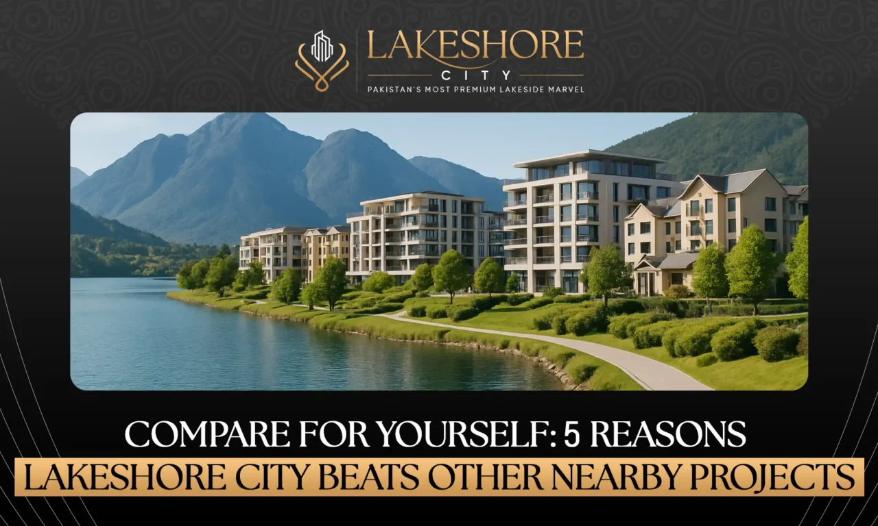 Compare for Yourself: 5 Reasons Lakeshore City Beats Other Nearby Projects