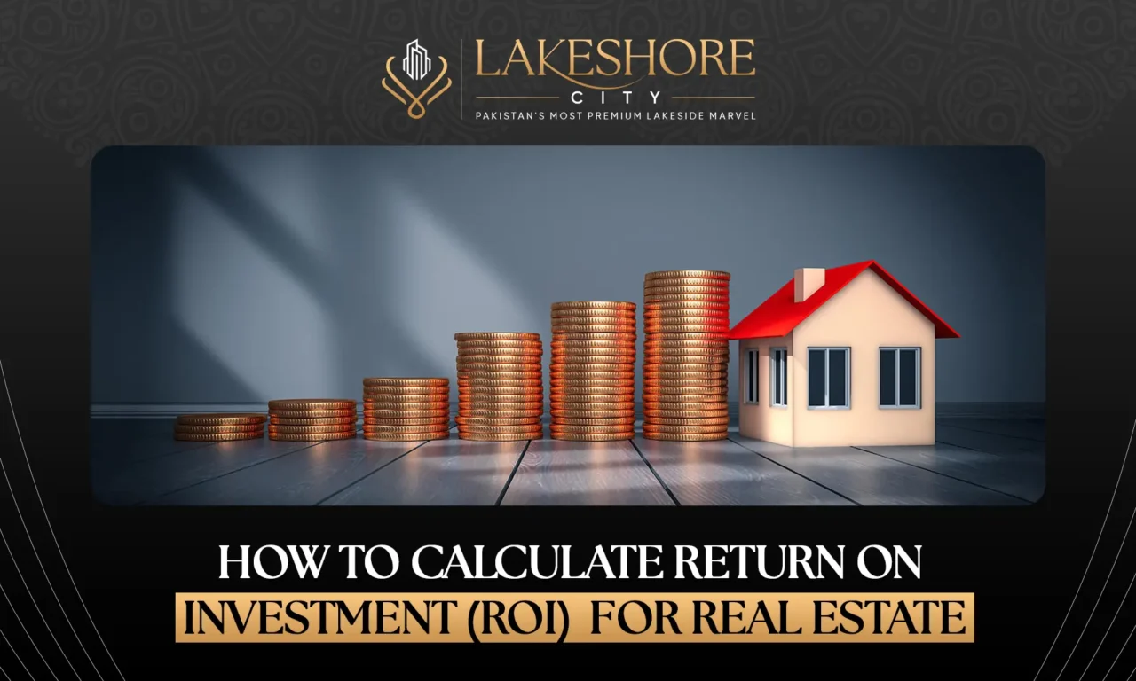 How to Calculate Return on Investment (ROI) for Real Estate