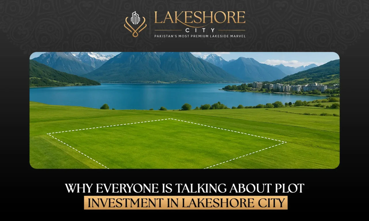 Why Everyone Is Talking About Plot Investment in Lakeshore City