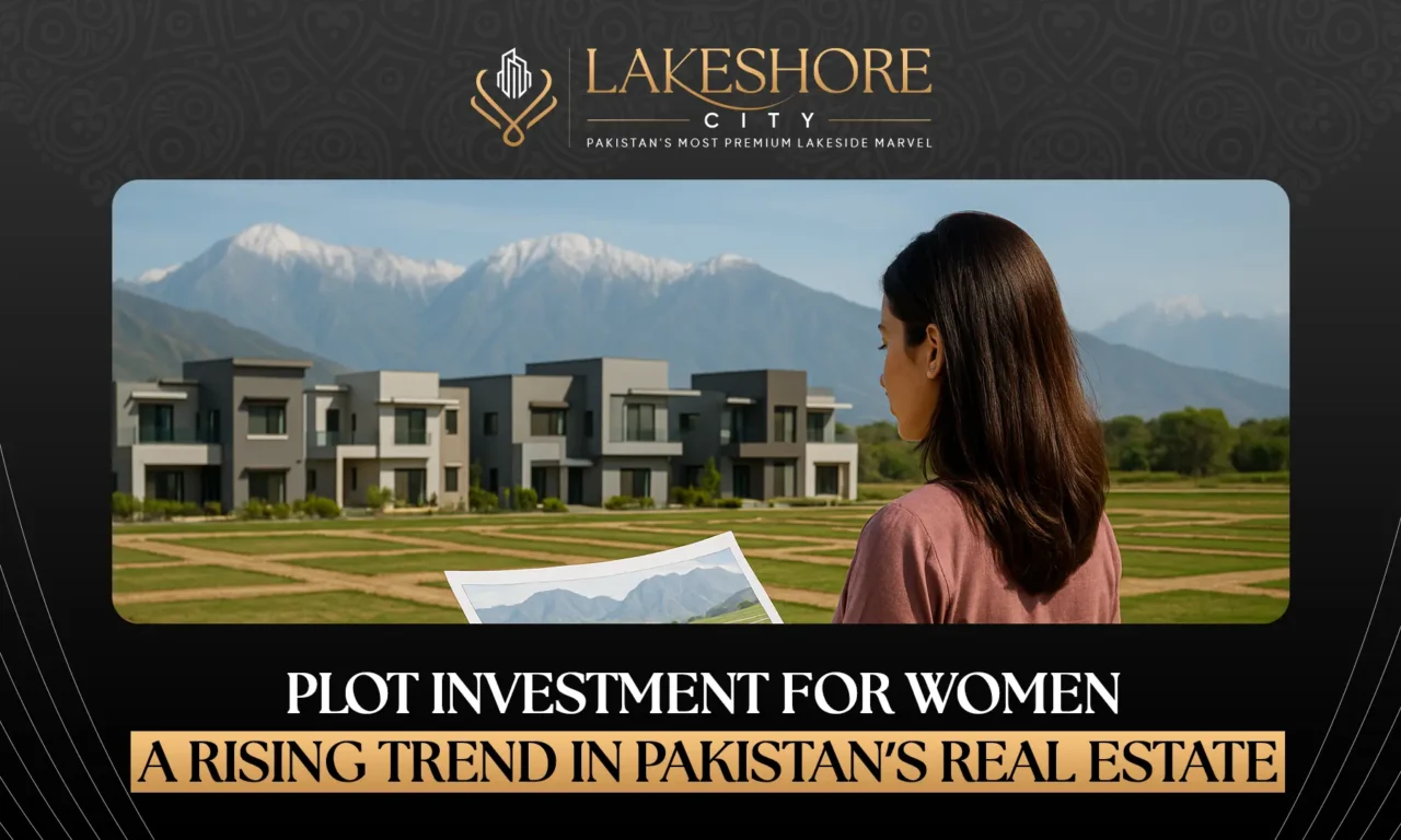 Plot Investment for Women: A Rising Trend in Pakistan’s Real Estate