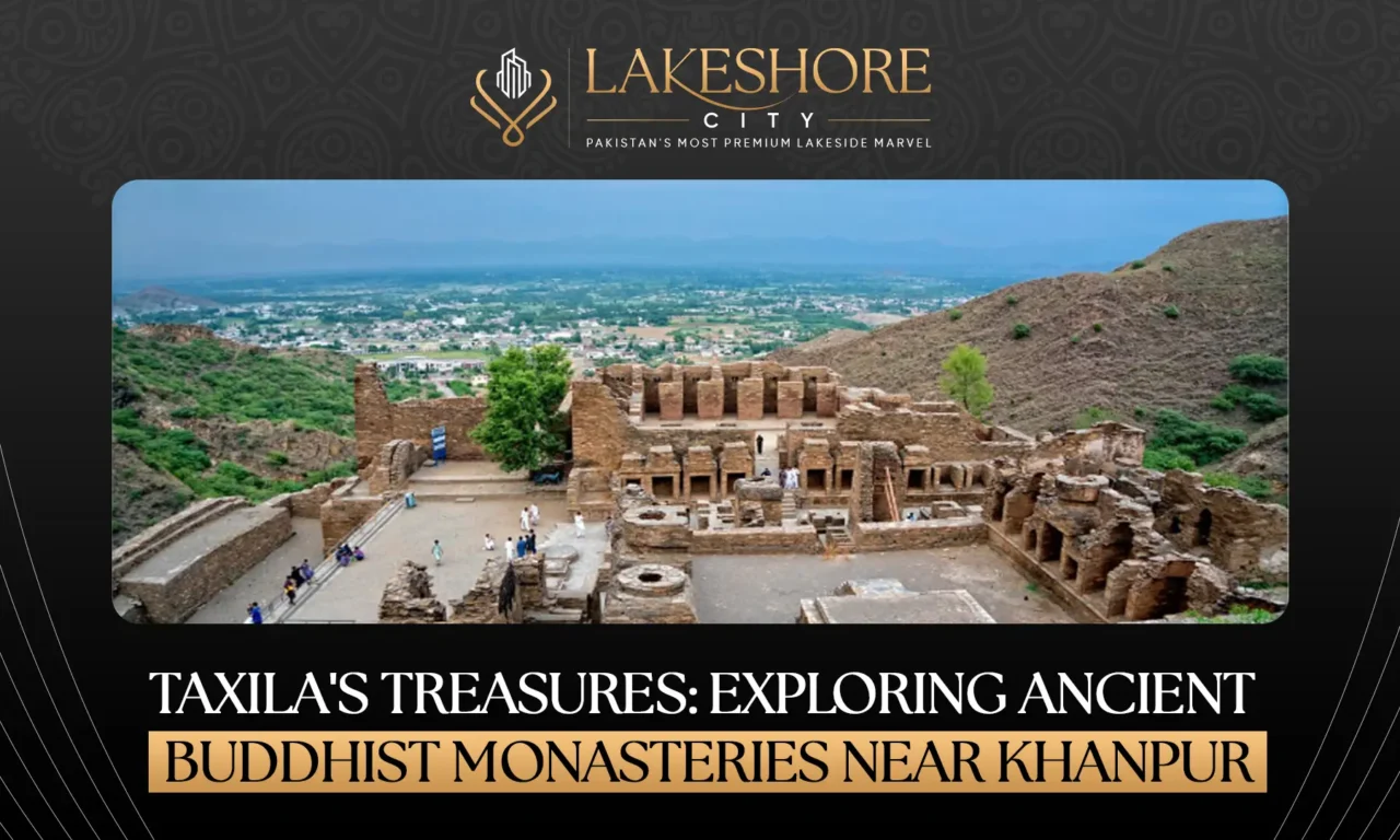 Taxila’s Treasures: Exploring Ancient Buddhist Monasteries Near Khanpur