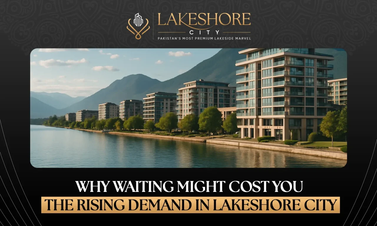 Why Waiting Might Cost You: The Rising Demand in Lakeshore City