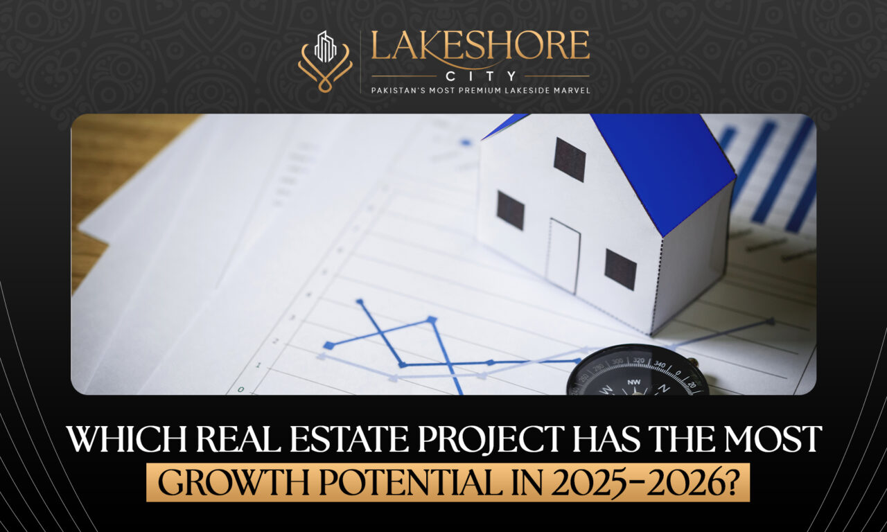 Which Real Estate Project Has the Most Growth Potential in 2025-2026?