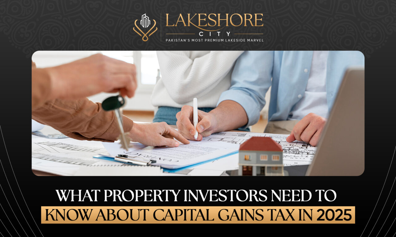 What Property Investors Need to Know About Capital Gains Tax in 2025
