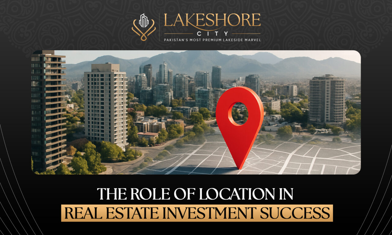The Role of Location in Real Estate Investment Success