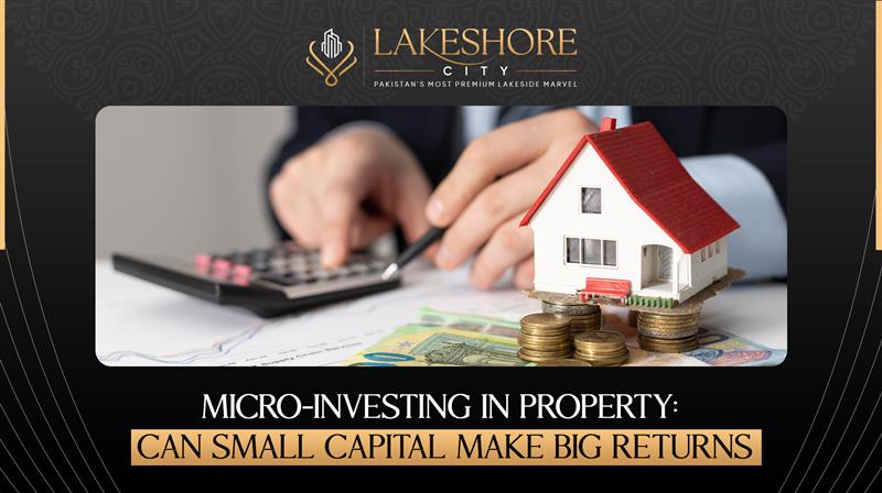 Micro-Investing in Property: Can Small Capital Make Big Returns?