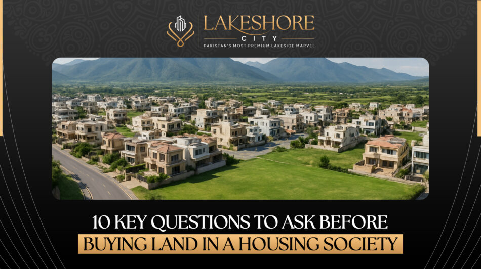10 Key Questions to Ask Before Buying Land in a Housing Society