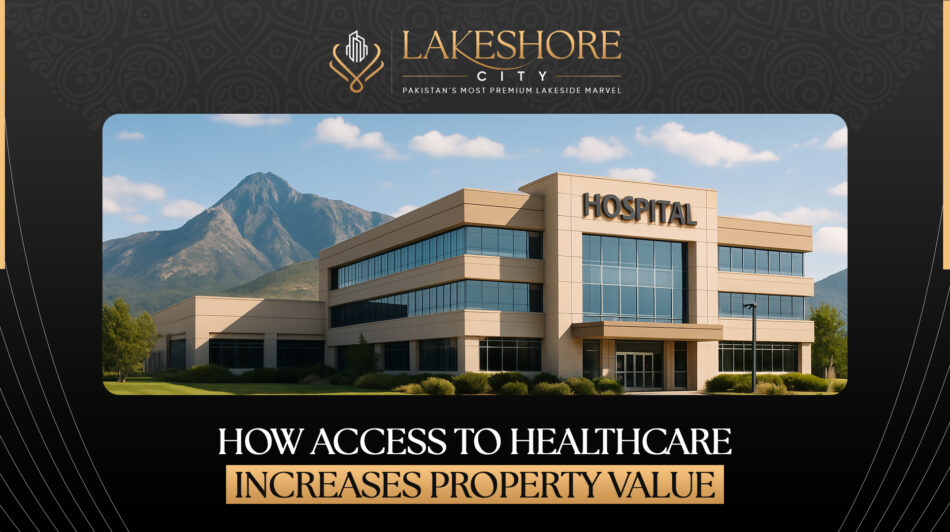 How Access to Healthcare Increases Property Value