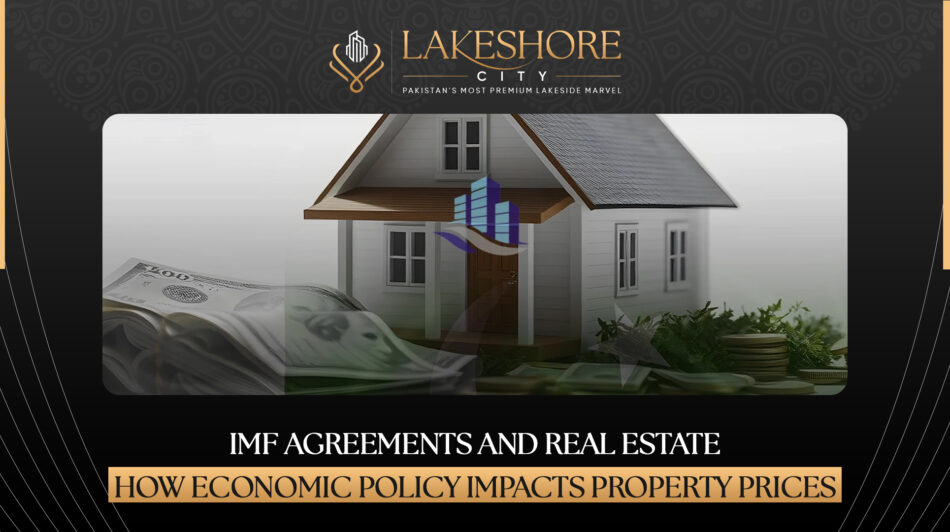 IMF Agreements and Real Estate: How Economic Policy Impacts Property Prices