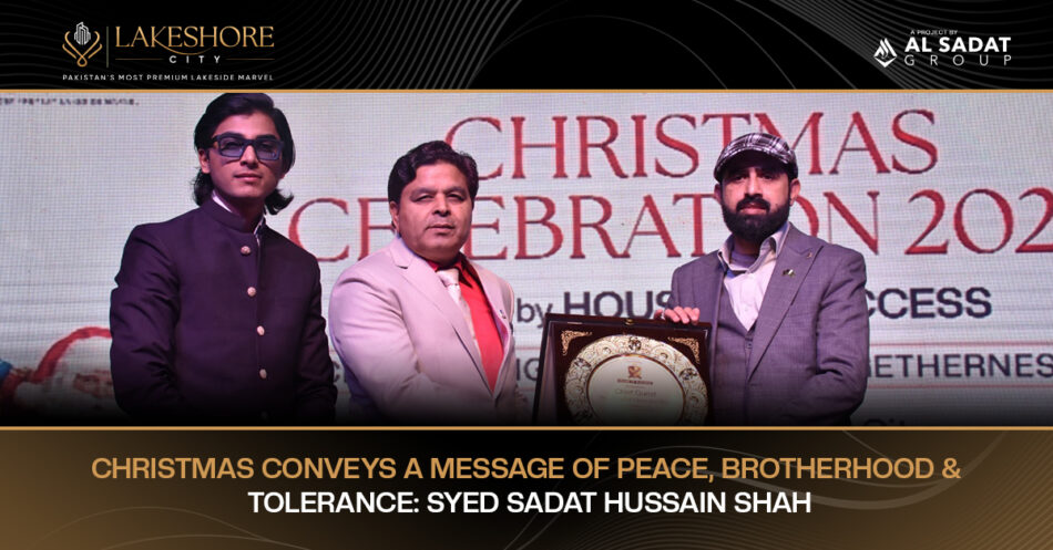 Christmas conveys a message of peace, brotherhood and tolerance: Syed Sadat Hussain Shah
