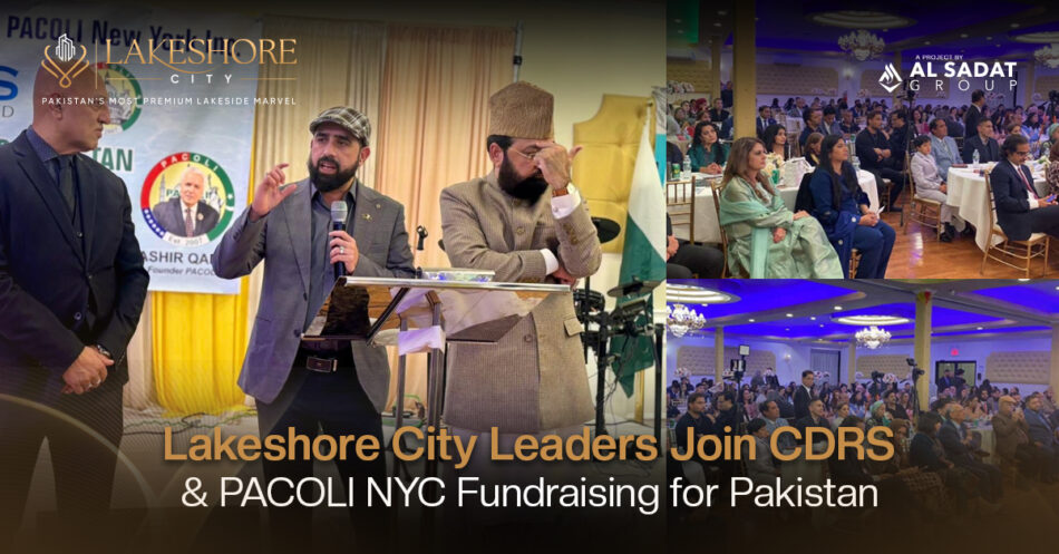 Lakeshore City Leaders Join CDRS & PACOLI New York in Fundraising for Pakistan
