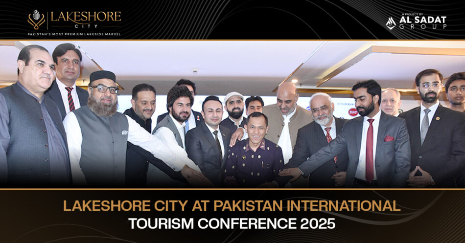 Lakeshore City at Pakistan International Tourism Conference 2025