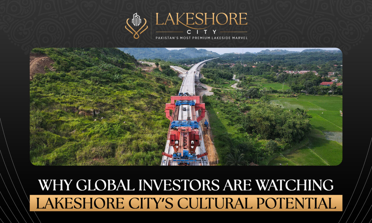 Why Global Investors Are Watching Lakeshore City’s Cultural Potential